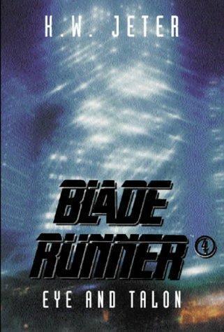 K. W. Jeter: Blade Runner 4: Eye and Talon (2000, Gollancz)